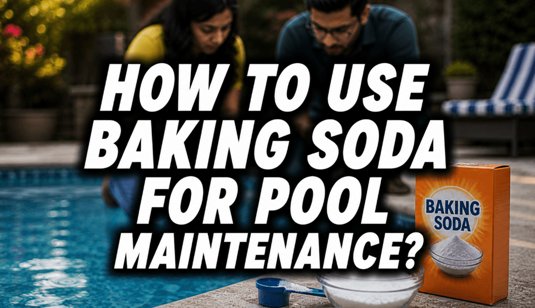 how to use baking soda for pool maintenance feature image with couple by pool and baking soda box with measuring scoop