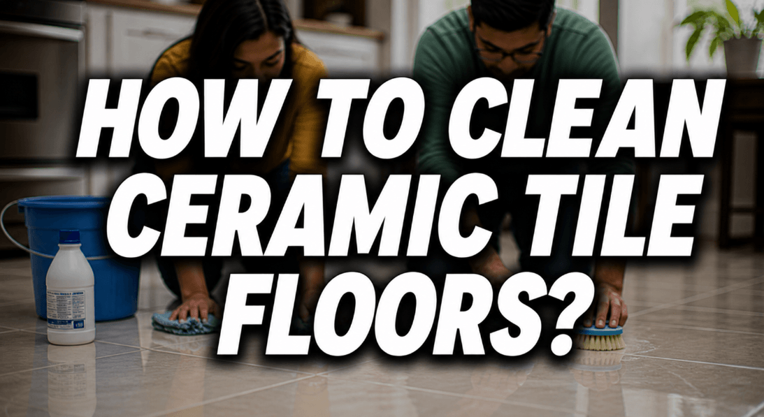 how to clean ceramic tile floors feature image with a couple of scrubbing tile floors with a cleaning solution